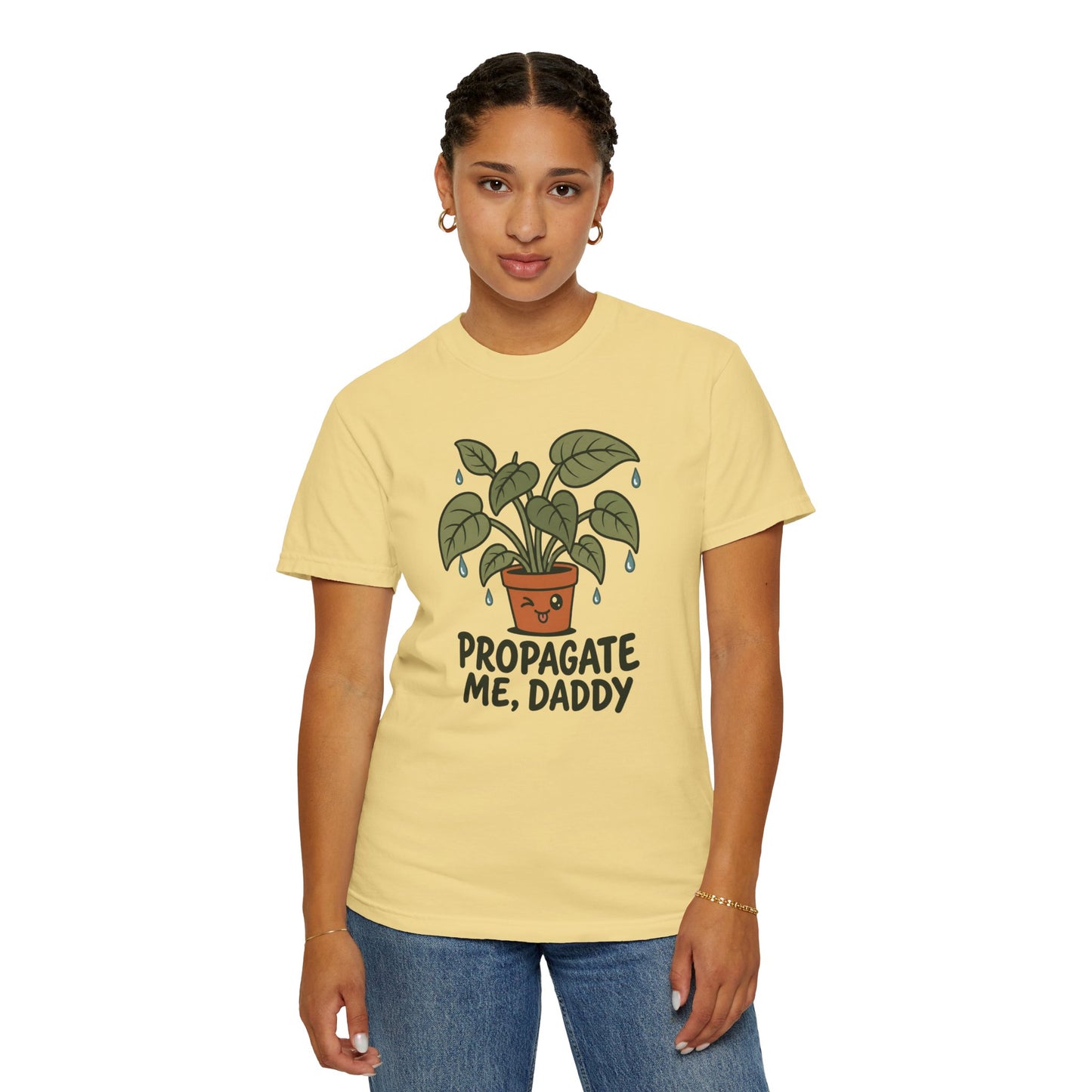 Propagate Me Daddy T-Shirt in Butter — Funny Tee for Plant Lovers, Gardening Dads, & Boyfriends