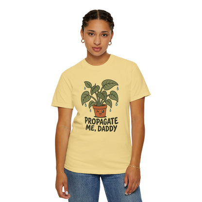 Propagate Me Daddy T-Shirt in Butter — Funny Tee for Plant Lovers, Gardening Dads, & Boyfriends